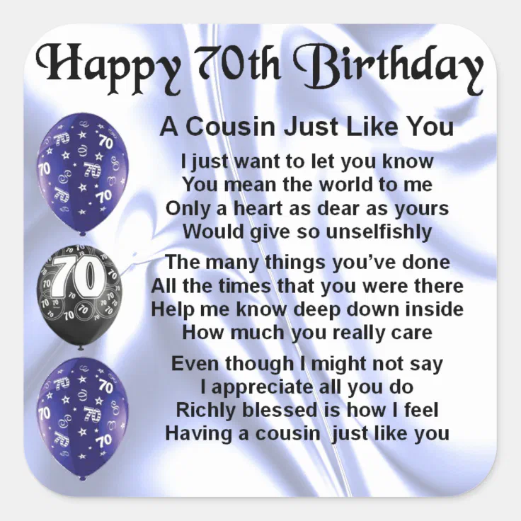 Cousin poem 70th Birthday Square Sticker | Zazzle