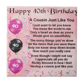 Cousin Poem - Pink - 40th Birthday Tile by Lastminutehero at Zazzle