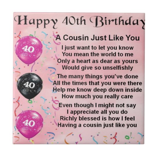 Cousin poem - pink - 40th birthday tile | Zazzle.com