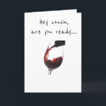 **COUSIN** READY TO CELEBRATE **YOUR BIRTHDAY** CARD<br><div class="desc">LET ****YOUR COUSIN**** KNOW YOU ARE SO "READY TO CELEBRATE" ON HER VERY SPECIAL DAY! AND,  WHY NOT... SHE IS YOUR "COUSIN" AND YA LOVE HER.</div>