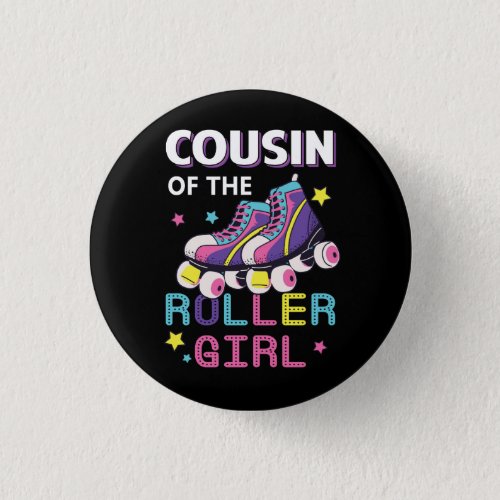Cousin Roller Girl Roller Skating Birthday Matchin Button