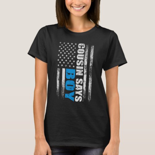 Cousin Says Boy Gender Reveal with US American Fla T_Shirt