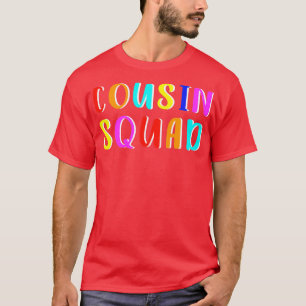 Cousin squad1 T-Shirt