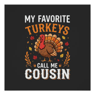 Cousin Thanksgiving Turkey Family Poster