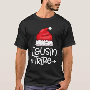Cousin Tribe Christmas Santa Hat Xmas Matching T-Shirt