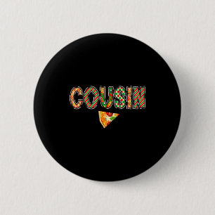 Cousin Zza Birthday Squad Crew Family Matching  Button
