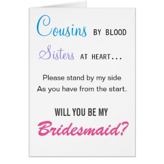 Cousins by blood, Sisters at heart - bridesmaid Card