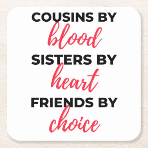 Cousins By Blood Sisters By Heart 2 Square Paper Coaster