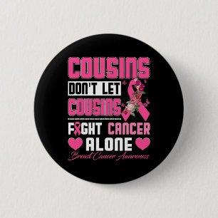 Cousins Don't Let Cousins Fight Breast Cancer Alon Button