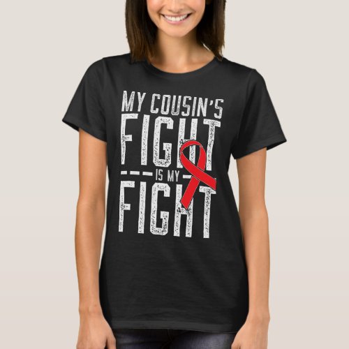 Cousins Fight Is My Fight Blood Cancer Awareness  T_Shirt