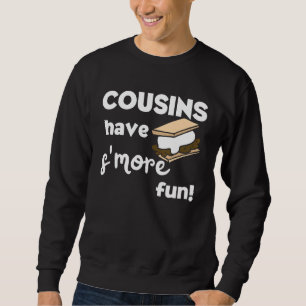 Cousins Have Smore Fun Camping Cousin Family Reuni Sweatshirt