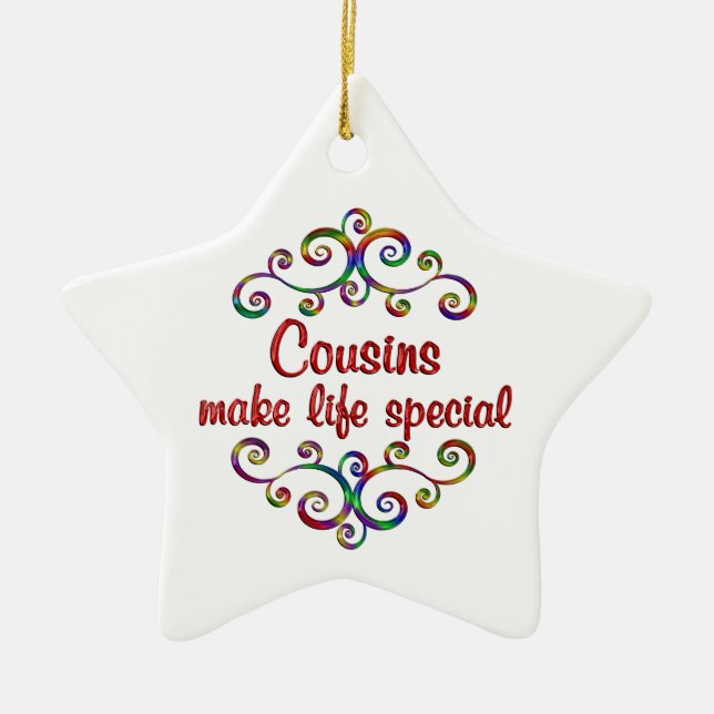 Cousins Make Life Special Ceramic Ornament (Front)