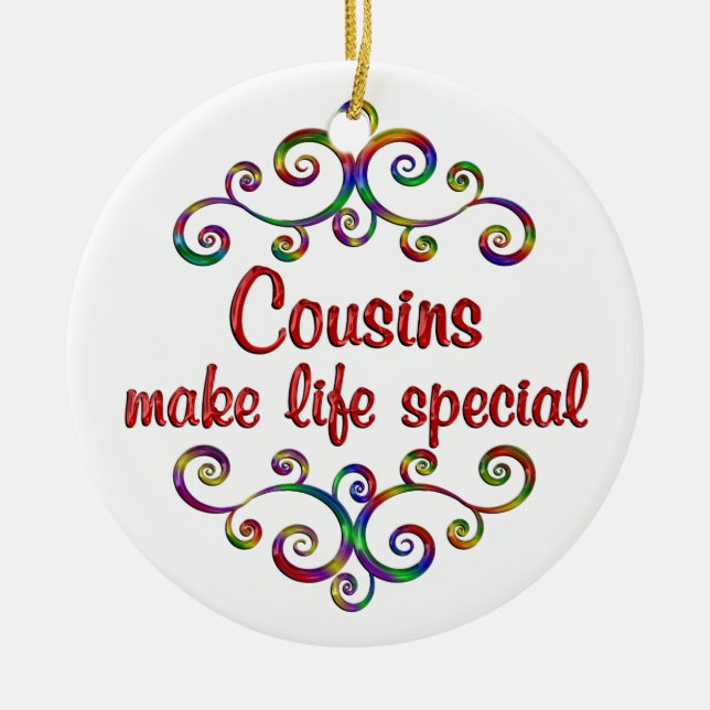 Cousins Make Life Special Ceramic Ornament (Front)