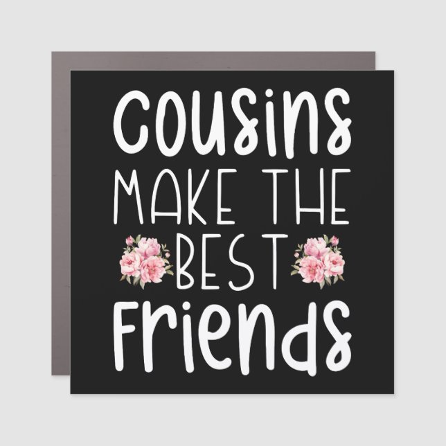 Cousins Make The Best Friends Cute Children Flower Car Magnet (Front)