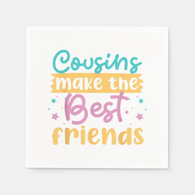 Cousins Make The Best Friends Girls And Women  Napkins (Front)