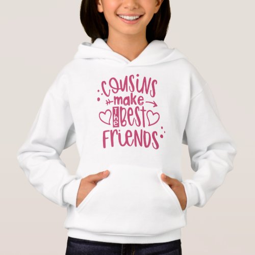  Cousins Make The Best Friends Kids Hoodie