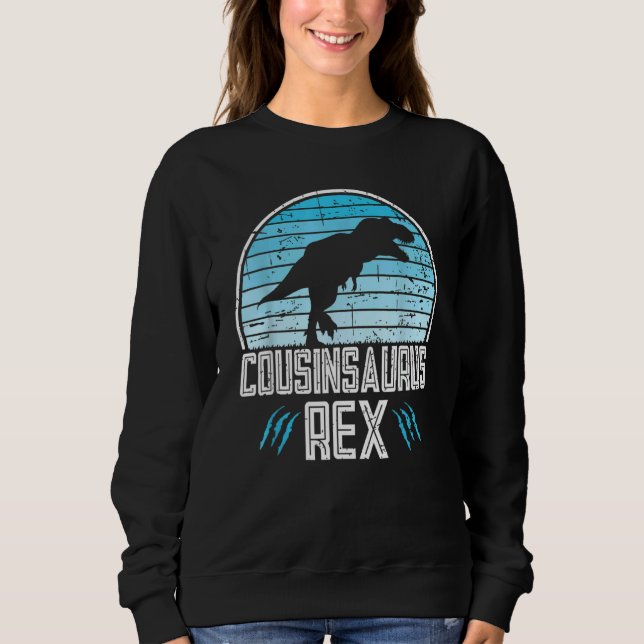 Cousinsaurus Rex Cousin Dinosaur Matching Family Sweatshirt (Front)