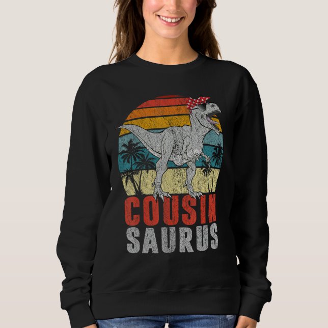 Cousinsaurus T Rex Dinosaur Cousin Saurus Family M Sweatshirt (Front)