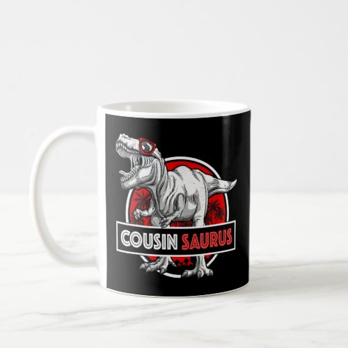 Cousinsaurus T Rex Funny Cousin Saurus Dinosaur  Coffee Mug