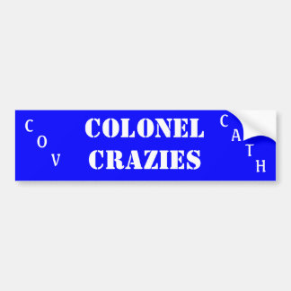 Cov Cath: Colonel Crazies Bumper Sticker