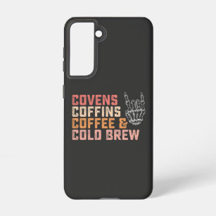 Covens Coffins Coffee Cold Brew Halloween Samsung Galaxy S21 Case