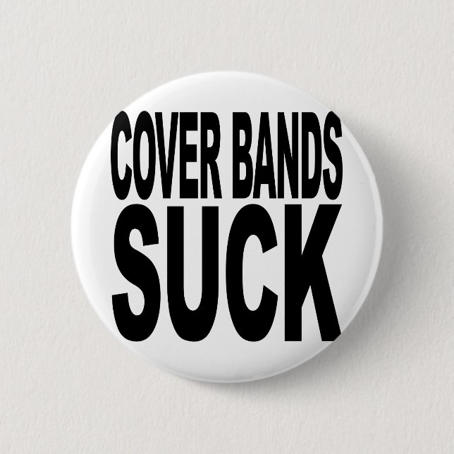 Cover Bands Suck Pinback Button (Front)