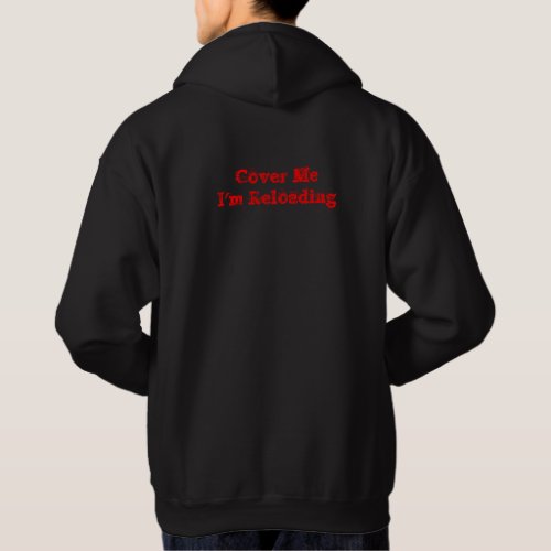 Cover Me Im Reloading Hoodie