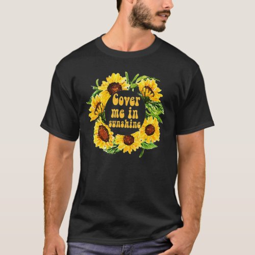 Cover Me In Sunshine Graphic Summer Casual T_Shirt