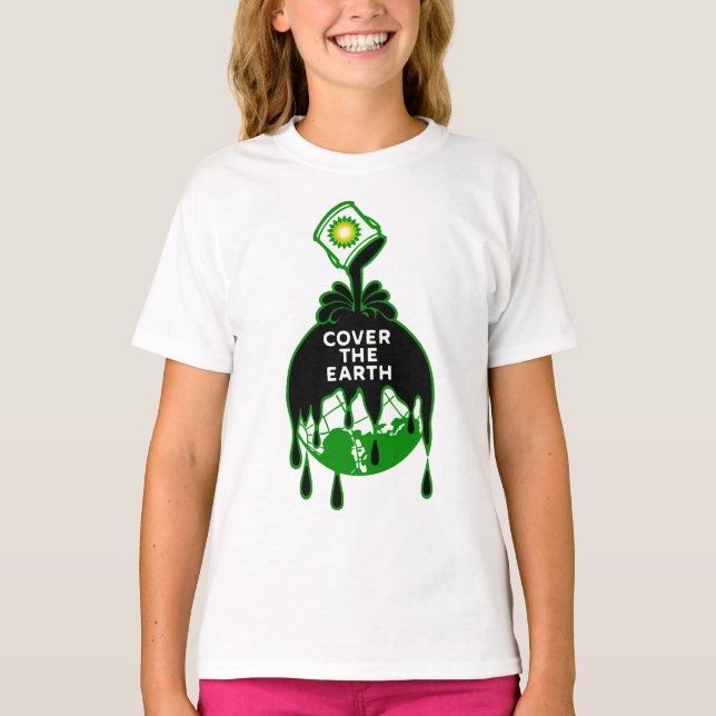 cover the earth bp gulf oil spill exxon T-Shirt (Front)
