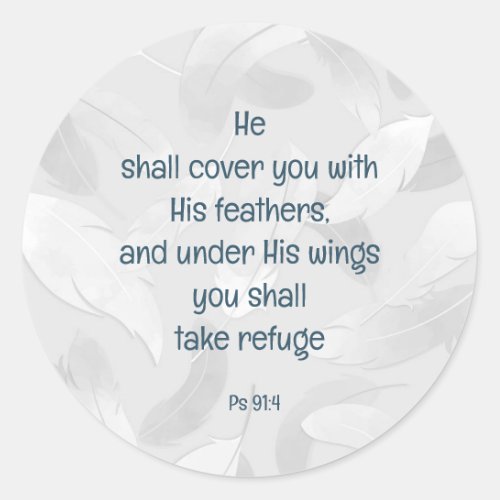 Cover You With His Feathers Bible Quote Ps 914 Classic Round Sticker