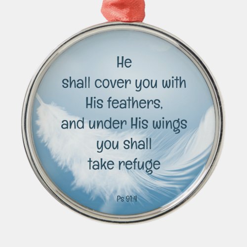 Cover You With His Feathers Bible Quote Ps 914 Metal Ornament