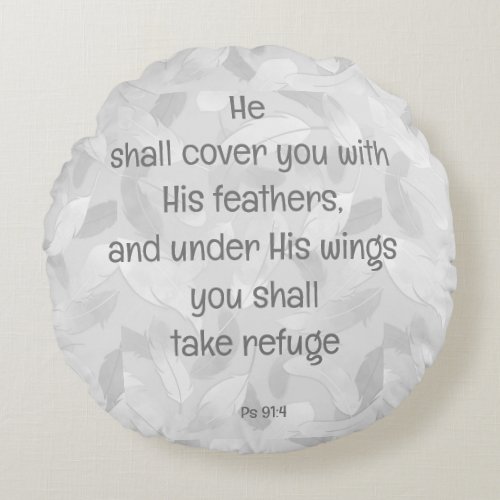 Cover You With His Feathers Bible Quote Ps 914 Round Pillow