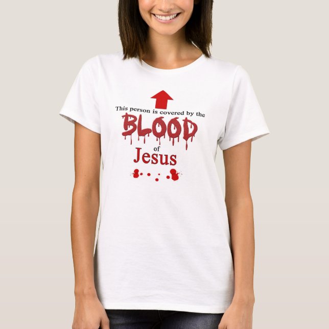 Covered by the Blood of Jesus T-Shirt (Front)