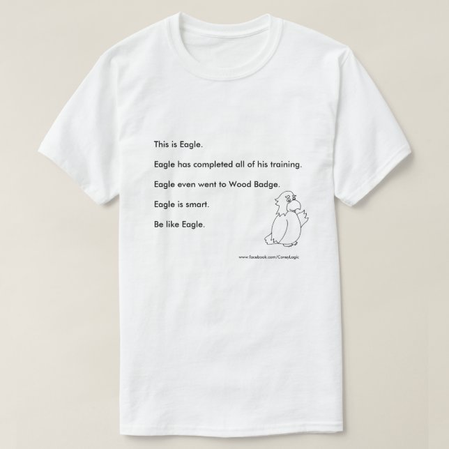 Covey Logic "Be Like Eagle" Shirt (Design Front)