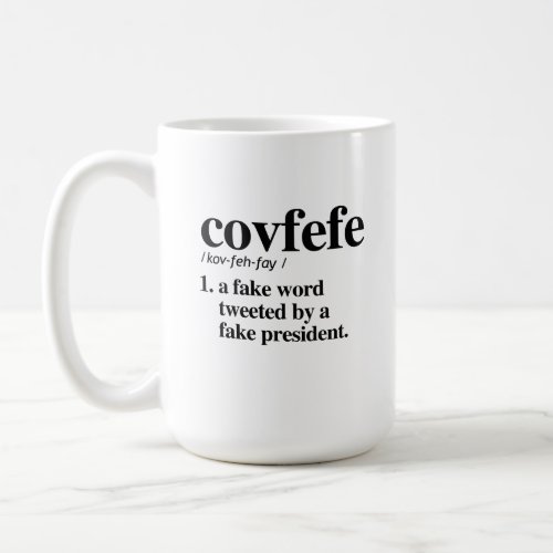 Covfefe Definition _ A fake word Coffee Mug