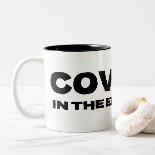 COVFEFE _ IN THE END WE WIN _ The real meaning Two_Tone Coffee Mug