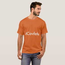 #Covfefe Typo Oops Donald Trump&#39;s Twitter Tweet T-Shirt