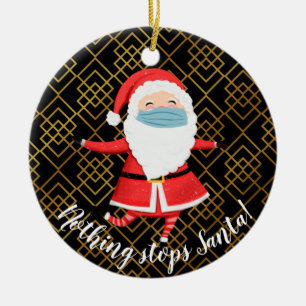 covid19 2020 nothing stops Santa christmas tree Ceramic Ornament