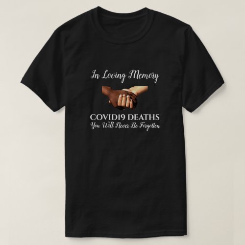 COVID19 In Loving Memory black T_Shirt