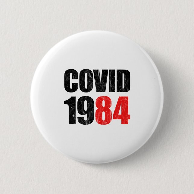 Covid 1984 button (Front)