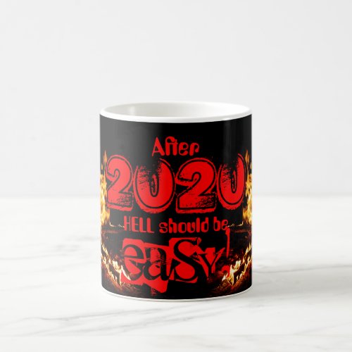 COVID_19 After 2020 HELL should be EASY Magic Mug