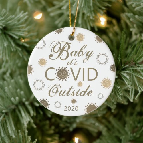 COVID_19 Baby Its COVID Outside 2020 Photo Ceramic Ornament