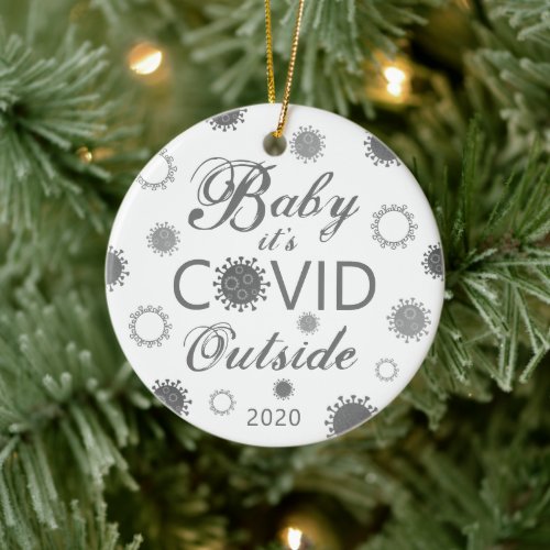COVID_19 Baby Its COVID Outside 2020 Photo Name Ceramic Ornament