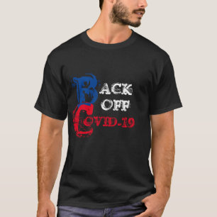COVID-19 BACK OFF T-Shirt