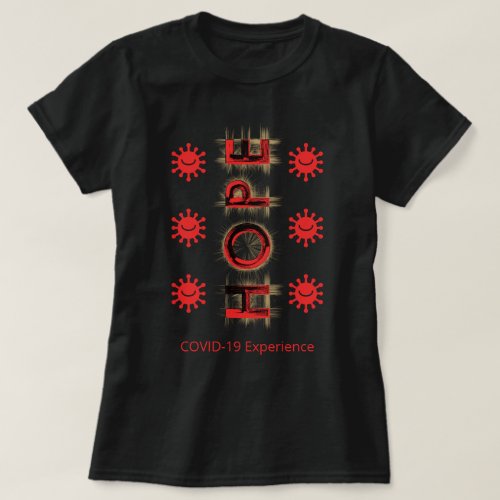 COVID_19 Experience _ Red Hope Viruses Smiling T_Shirt