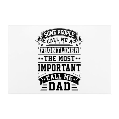 COVID 19 Frontliner Gift Some People Call Me Acrylic Print