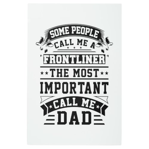 COVID 19 Frontliner Gift Some People Call Me Metal Print