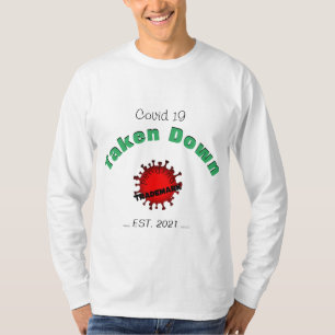 Covid 19 Taken Down T-Shirt