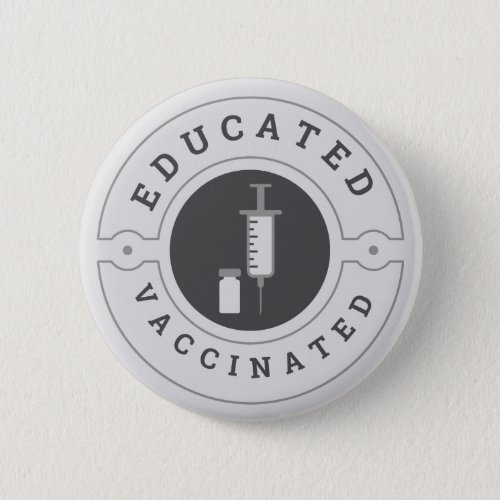 Covid_19 Vaccinated Educated Proud Geometric Gray Button
