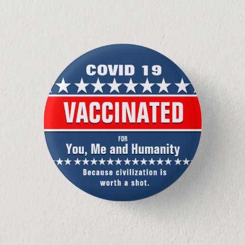 Covid 19 Vaccination for Humanity Button